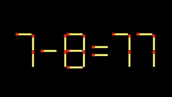 Thử tài IQ: Di chuyển một que diêm để 7-8=77 thành phép tính đúng