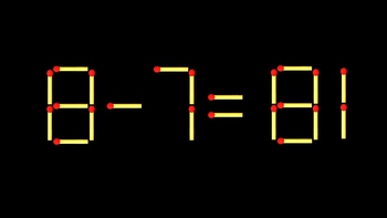 Thử tài IQ: Di chuyển một que diêm để 8-7=81 thành phép tính đúng