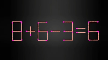 Thử tài IQ: Di chuyển một que diêm để 8+6-3=6 thành phép tính đúng