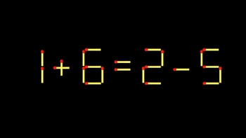 Thử tài IQ: Di chuyển một que diêm để 1+6=2-5 thành phép tính đúng