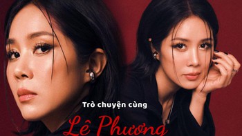Diễn viên Lê Phương: Tôi thay đổi để khán giả yêu thương mình lâu hơn