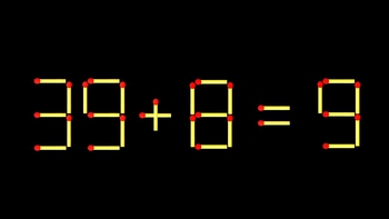 Thử tài IQ: Di chuyển một que diêm để 38+8=9 thành phép tính đúng