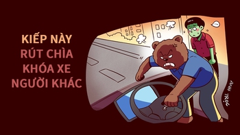 Kiếp này rút chìa khóa xe người ta - coi chừng kiếp sau trả giá