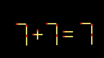 Thử tài IQ: Di chuyển một que diêm để 7+7=7 thành phép tính đúng