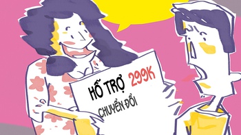 Khó hiểu với 'gói hỗ trợ chuyển đổi' trị giá 299 ngàn đồng