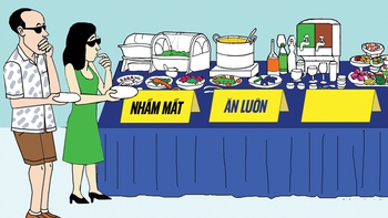 Kệ, mình nhắm mắt ăn luôn!