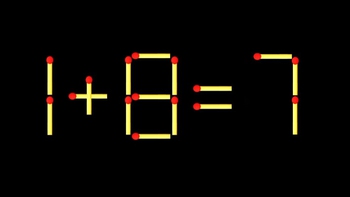 Thử tài IQ: Di chuyển một que diêm để 1+8=7 thành phép tính đúng