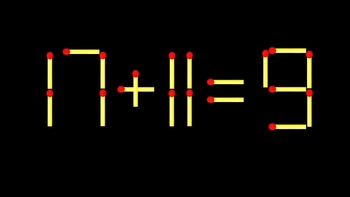 Thử tài IQ: Di chuyển một que diêm để 17+11=9 thành phép tính đúng