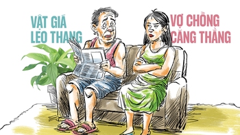 Giá cả leo thang vợ chồng thắt chặt 'nồng độ'