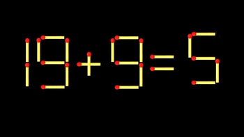 Thử tài IQ: Di chuyển một que diêm để 19+9=5 thành phép tính đúng