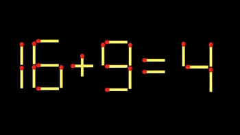 Thử tài IQ: Di chuyển một que diêm để 16+9=4 thành phép tính đúng
