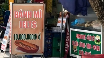Ảnh vui 24-9:  Hết hồn bánh mì IELTS - 10.000.000 đồng/ổ