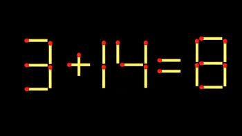 Thử tài IQ: Di chuyển một que diêm để 3+14=8 thành phép tính đúng