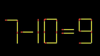 Thử tài IQ: Di chuyển một que diêm để 7-10=9 thành phép tính đúng