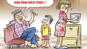 Ba tôi bất ngờ trở thành 'người đàn ông đích thực'