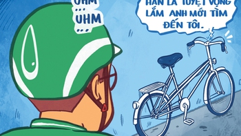 Xe đạp: Hẳn là tuyệt vọng lắm anh mới tìm đến tôi!