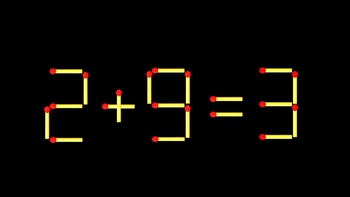 Thử tài IQ: Di chuyển một que diêm để 2+9=3 thành phép tính đúng