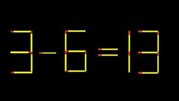 Thử tài IQ: Di chuyển một que diêm để 3-6=13 thành phép tính đúng