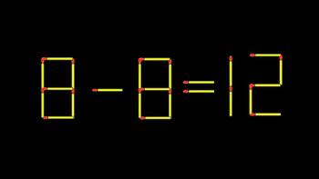 Thử tài IQ: Di chuyển một que diêm để 8-8=12 thành phép tính đúng