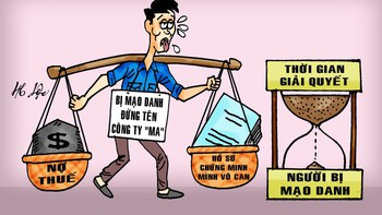 Bị mạo danh lập công ty: Nợ thuế tới nhanh, minh oan thì từ từ