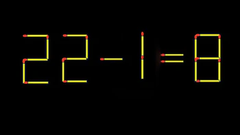 Thử tài IQ: Di chuyển một que diêm để 22-1=8 thành phép tính đúng