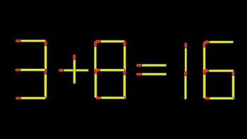 Thử tài IQ: Di chuyển một que diêm để 3+8=16 thành phép tính đúng