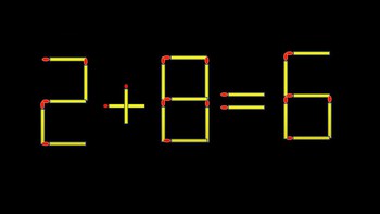 Thử tài IQ: Di chuyển một que diêm để 2+8=6 thành phép tính đúng