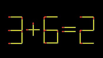 Thử tài IQ: Di chuyển một que diêm để 3+6=2 thành phép tính đúng