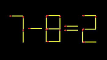 Thử tài IQ: Di chuyển một que diêm để 7-8=2 thành phép tính đúng