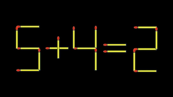 Thử tài IQ: Di chuyển một que diêm để 5+4=2 thành phép tính đúng