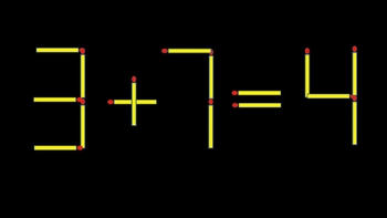Thử tài IQ: Di chuyển một que diêm để 3+7=4 thành phép tính đúng