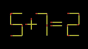 Thử tài IQ: Di chuyển một que diêm để 5+7=2 thành phép tính đúng