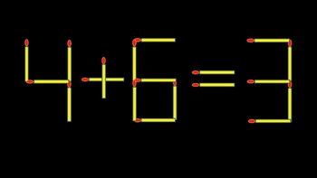 Thử tài IQ: Di chuyển một que diêm để 4+6=3 thành phép tính đúng