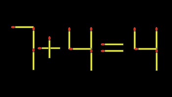 Thử tài IQ: Di chuyển một que diêm để 7+4=4 thành phép tính đúng