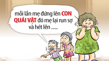 Con quái vật sau Tết khiến mẹ tôi run sợ đến hoảng loạn