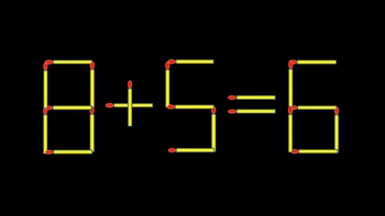 Thử tài IQ: Di chuyển một que diêm để 8+5=6 thành phép tính đúng