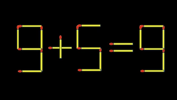 Thử tài IQ: Di chuyển một que diêm để 9+5=9 thành phép tính đúng