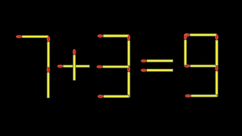 Thử tài IQ: Di chuyển một que diêm để 7+3=9 thành phép tính đúng