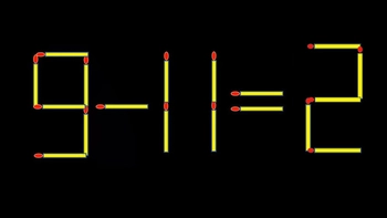 Thử tài IQ: Di chuyển một que diêm để 9-11=2 thành phép tính đúng
