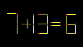 Thử tài IQ: Di chuyển một que diêm để 7+13=6 thành phép tính đúng