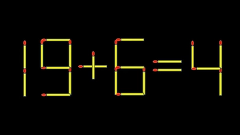 Thử tài IQ: Di chuyển một que diêm để 19+6=4 thành phép tính đúng