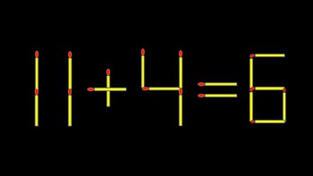 Thử tài IQ: Di chuyển một que diêm để 11+4=6 thành phép tính đúng
