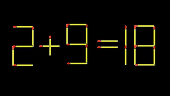 Thử tài IQ: Di chuyển một que diêm để 2+9=18 thành phép tính đúng