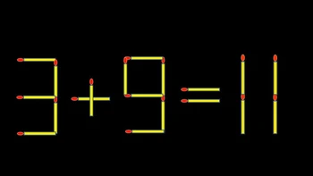 Thử tài IQ: Di chuyển một que diêm để 3+9=11 thành phép tính đúng