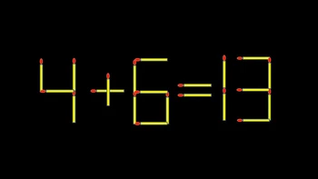 Thử tài IQ: Di chuyển một que diêm để 4+6=13 thành phép tính đúng
