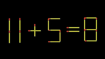 Thử tài IQ: Di chuyển một que diêm để 11+5=8 thành phép tính đúng