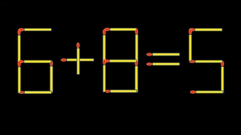 Thử tài IQ: Di chuyển một que diêm để 6+8=5 thành phép tính đúng