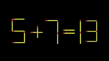 Thử tài IQ: Di chuyển một que diêm để 5+7=13 thành phép tính đúng