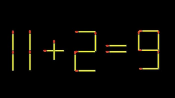 Thử tài IQ: Di chuyển một que diêm để 11+2=9 thành phép tính đúng