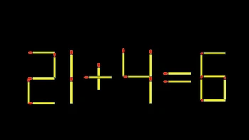Thử tài IQ: Di chuyển một que diêm để 21+4=6 thành phép tính đúng